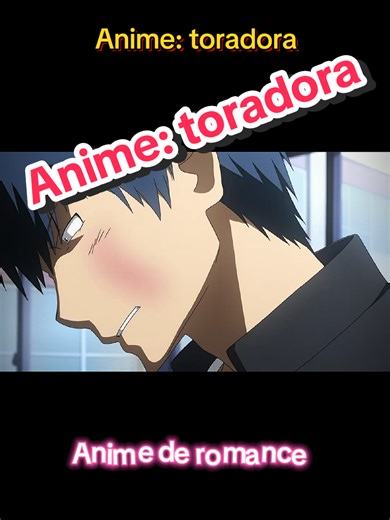 Toradora: Um Anime de Romance Imperdível