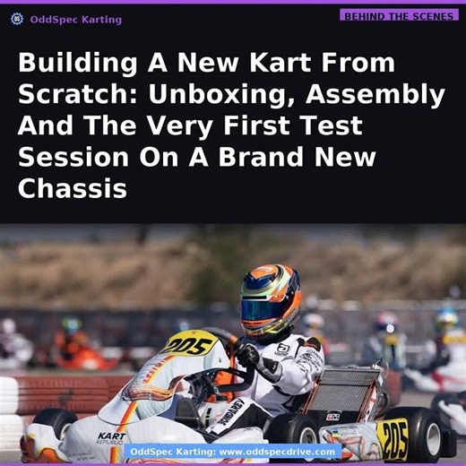 Building A New Kart From Scratch: Unboxing, Assembly And The Very First Test Session On A Brand New