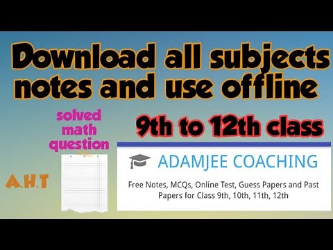 Adamjee Notes free and offline 9th class to 12th class shrot theory+Mcqs chapter wise || All subject