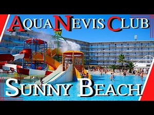 Sunny Beach, Aqua Nevis Club Hotel & Action Aquapark Full Resort Walkthrough Tour, Bulgaria България