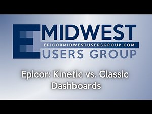 EMUG 7/18/25: Epicor Kinetic Dashboards vs Classic: What's New & How to Use Them