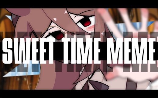 Sweet time || meme || OC