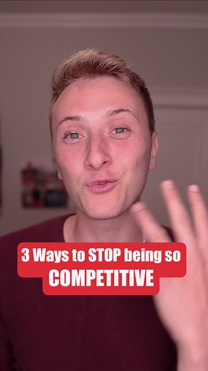 3 Ways to STOP Being So Competitive #stop #competition #competitive #advice