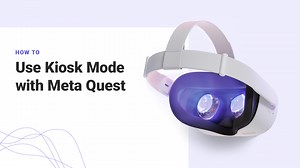 How to Use Kiosk Mode with Meta Quest - ArborXR