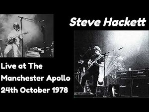 Steve Hackett - Live at The Manchester Apollo 24th October 1978 (Full Concert)