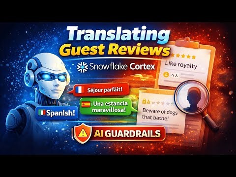 AI Translation in Snowflake Cortex | Unifying Global Customer Reviews