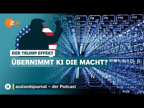 Übernimmt KI die Macht? | Der Trump Effekt #74 | auslandsjournal - der Podcast