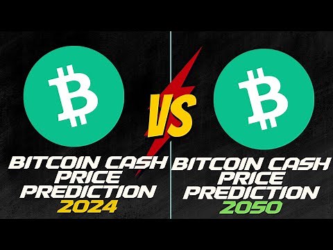 Bitcoin Cash Price Prediction 2025 2030 to 2040 2050