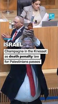 #Israel: Champagne in the Knesset as #death penalty law for #Palestinians passes • FRANCE 24