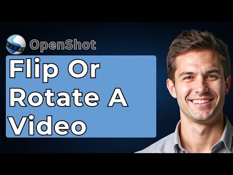 How To Flip Or Rotate A Video In OpenShot - Tutorial [2026 Guide]
