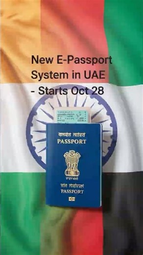 Important Alert for Indian Expats: New E-Passport System Launches in UAE