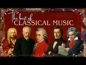 Classical Music's Haunting Melodies for Ultimate Emotional Healing | 50 Best Classical Healing You 🎻