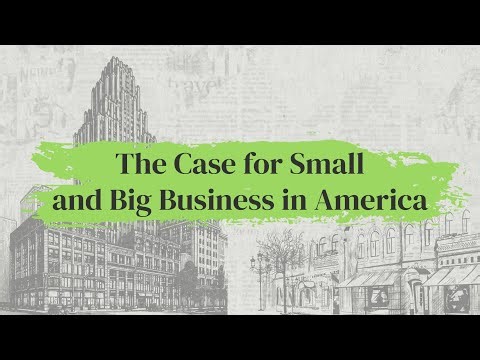 The Case for Small and Big Business in America | the Competitive Enterprise Institute