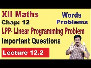 NCERT XII Maths Chap-12.2 | Ex. 12.1 and Ex 12.2 | LPP | Linear Programming Problem