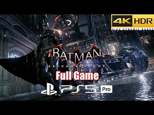 Batman Arkham Knight PS5 Pro | Full Game Walkthrough in 4K HDR 60FPS (Must Play #36)