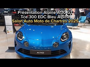 Présentation Alpine A110 GT - Salon Auto Moto de Chartres 2025