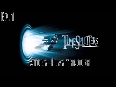 I Haven't Played This Game In 20 Years! | Timesplitters Story Playthrough | Episode 1