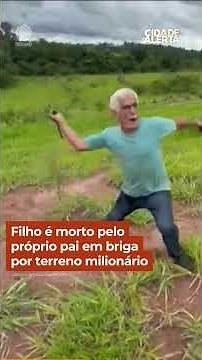 Filho é morto pelo próprio pai em briga por terreno milionário #Shorts #CidadeAlerta