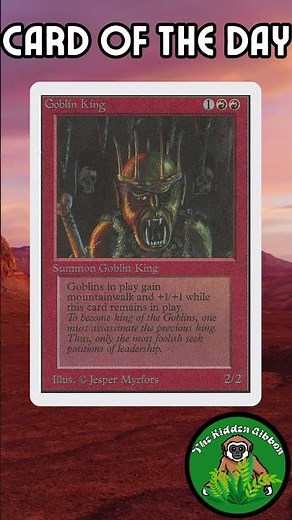 Gibbon's Card of the Day | Goblin King | Episode 268 | #MTG
