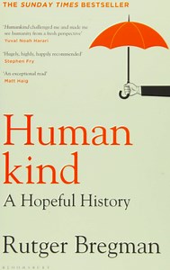 Humankind: A Hopeful History- Book Review