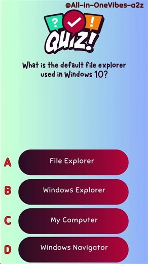 What is the default file explorer used in Windows 10?