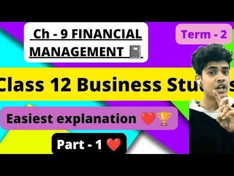 Financial Management | Part 1 | Class 12