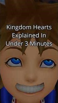 Kingdom Hearts 1 Explained in Under 3 Minutes