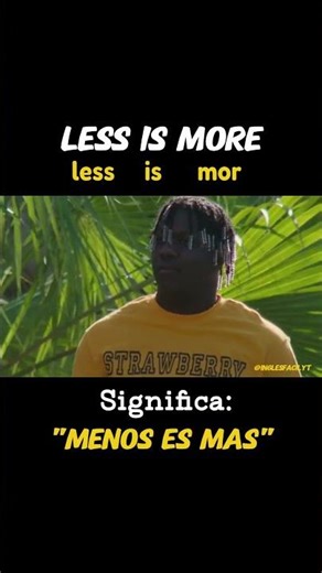 ¿Por qué todos dicen "Less is More"?