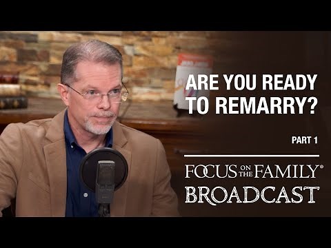 Are You Ready to Remarry? (Part 1) - Ron Deal