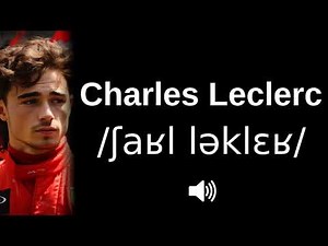 🇲🇨 How to pronounce Charles Leclerc (CORRECTLY!)