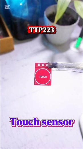 Touch sensor TTP223 ✅💡4 steps in module 💯👍 #viral #touchsensor #sensor #touching #electronic #ttp223