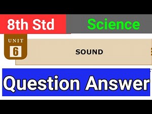 8th Std - Science | Unit 6 - Sound | Question And Answer
