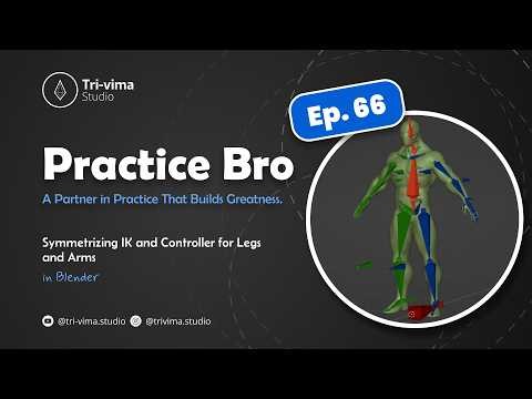 Practice Bro - Ep. 66 (Symmetrizing IK and Controller for Legs and Arms) in Blender