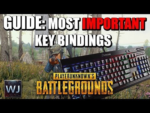 GUIDE: The MOST IMPORTANT custom key bindings in PLAYERUNKNOWN's BATTLEGROUNDS (PUBG)