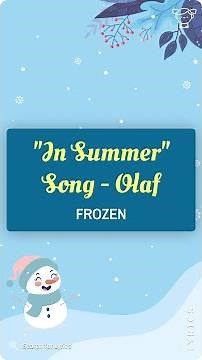 FROZEN - "In Summer" Song - Olaf (Lyrics for Mobile)