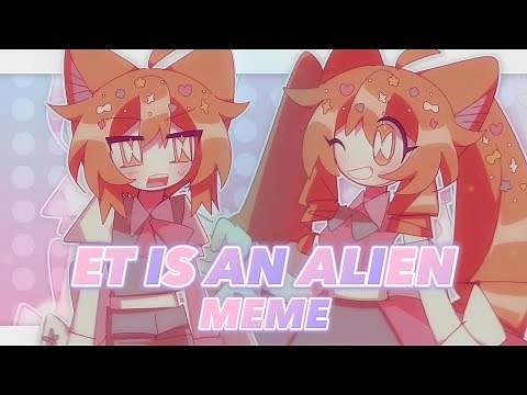 ET IS AN ALIEN | animation meme