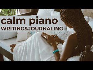 60 Minute Piano Music for Writing, Journaling & Focus
