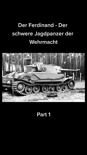 Der Ferdinand - The Heavy Tank Destroyer of the Wehrmacht