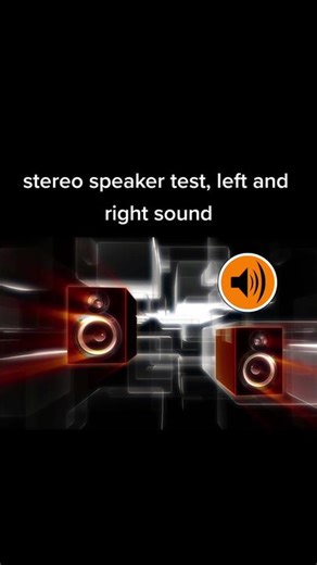 stereo speaker test, left and right sound #foryou #fyp #pourtoi #ptp #speaker #testspeaker #hautparleur #testhautparleur #stéréo #soundeffect #effetsonore