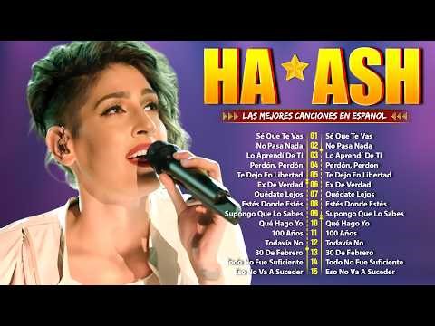 Ha Ash Mix 2026 - Ha Ash EXITOS Sus Mejores Canciones - Ha Ash Grandes Exitos 2026 Lo Mas Romanticas
