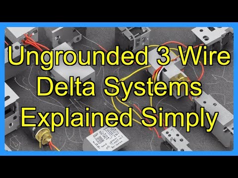 Ungrounded 3 Wire Delta Systems Explained Simply