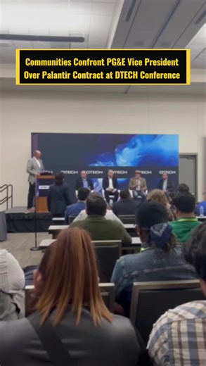 This morning, we disrupted PG&E VP’s speech at the San Diego DTECH conference to demand they cancel their contract with Palantir, the surveillance company powering ICE. Palantir Technologies is a company that empowers ICE to surveil, terrorize, and target our communities. Utility companies should focus on serving rate payers - not funding family separations and facilitating ICE assaults and killings through partnership with Palantir.