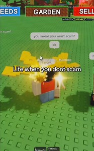1.6M views · 22K reactions | Life when you don't scam / get scammed >>>> #Roblox #RobloxGameplay #RobloxGames #GrowAGarden #RobloxGrowAGarden #FarmingSimulator #GardenTycoon #RobloxFarming #RobloxGardenGame #LetsPlay #VirtualGarden #RobloxLife #GamerGirl #GamerBoy #GamingCommunity #NoobToPro #ChillGameplay #KidFriendlyGaming #PlantLife #RobloxBuilder #FunGame #RobloxRoleplay #RobloxAdventure #GamingVlog #TycoonGame #RobloxUpdate #RobloxTips #RobloxEdit #CozyGaming | What? | Facebook