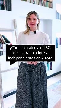 ¿Cómo se calcula el IBC de los trabajadores independientes en 2024?