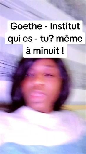 Goethe - Institut qui es - tu? même à minuit !#viral #pourtoipagee #cotedivoiretiktok🇨🇮 #camerountiktok🇨🇲 #ausbildung