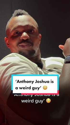 Dillian Whyte Calls Anthony Joshua a 'Weirdo' in Interview