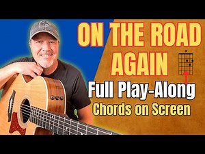 "On the Road Again” by Willie Nelson: Full Guitar Play-Along + Easy Chords on Screen