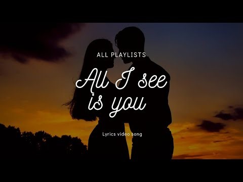 All I See Is You – Romantic English Love Song | ALL PLAYLISTS (lyrics video)