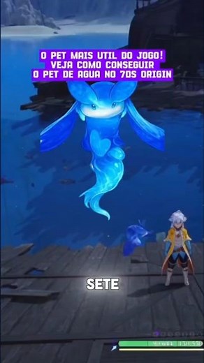 Como pegar o pet Espírito da água 7ds origin (Muito fácil)