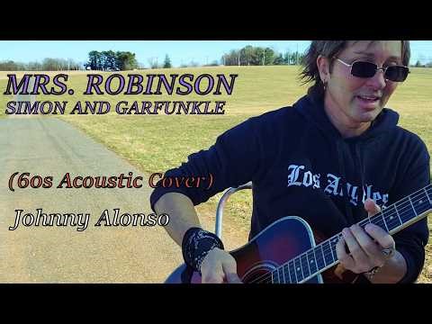 Mrs. Robinson - Simon and Garfunkle (Acoustic Cover) by Johnny Alonso